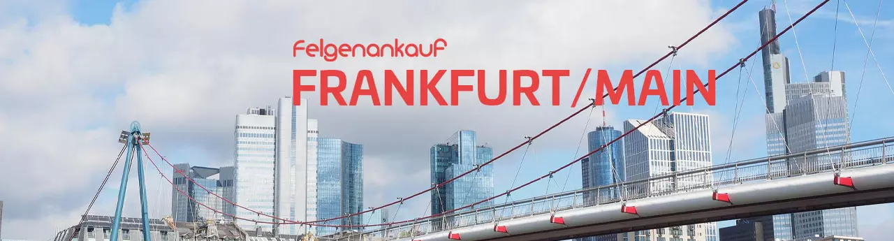 Felgenankauf Frankfurt am Main - Jetzt Felgen verkaufen!